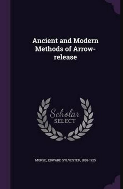 ANCIENT AND MODERN METHODS ARROW-RELEASE